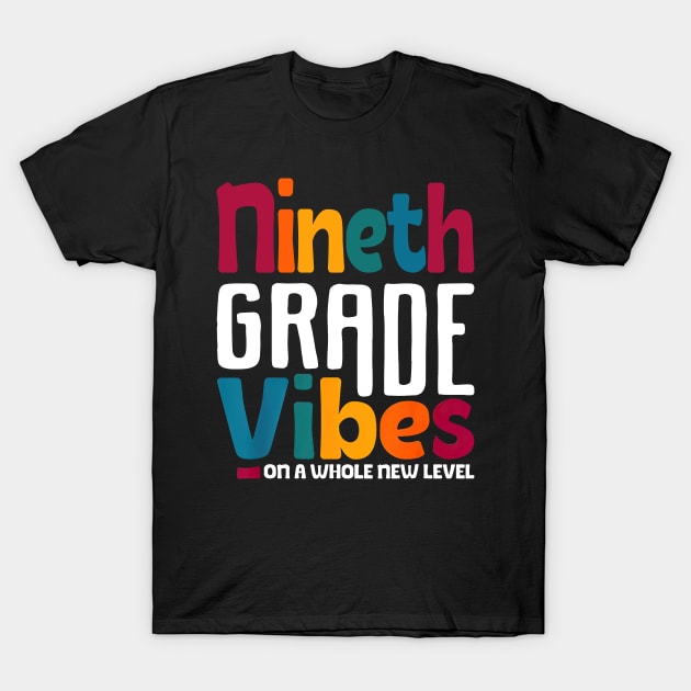 Ninth Grade Vibes On A Whole New Level Back To School T-Shirt by Marcelo Nimtz